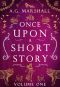 [Once Upon a Short Story 01] • Once Upon a Short Story · Volume One · Six Short Retellings of Favorite Fairy Tales (Once Upon a Short Story Box Sets Book 1)